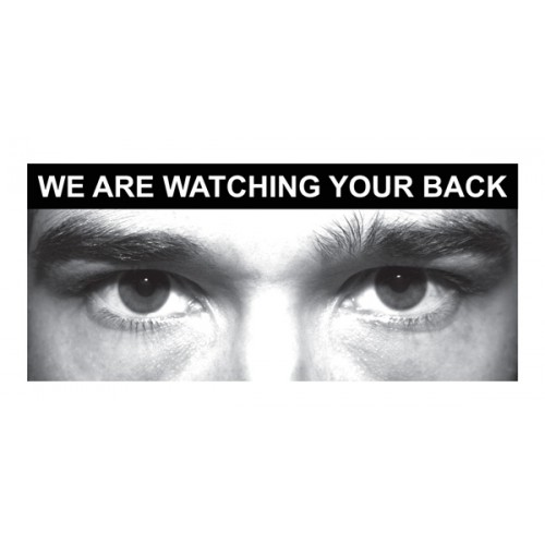 Eye Photo Sign We Are Watching Your Back *For Use With H,X Sizes*