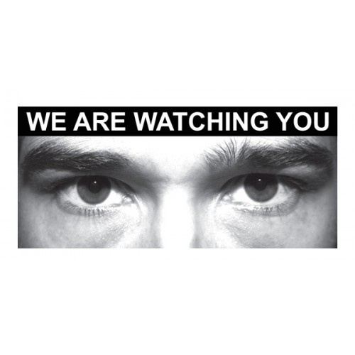 Eye Photo Sign We Are Watching You *For Use With H,X Sizes*