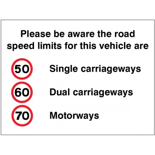 Please Be Aware The Road Speed Limits For This Vehicle Are 50,60,70mph | 200x150mm |  Self Adhesive Vinyl