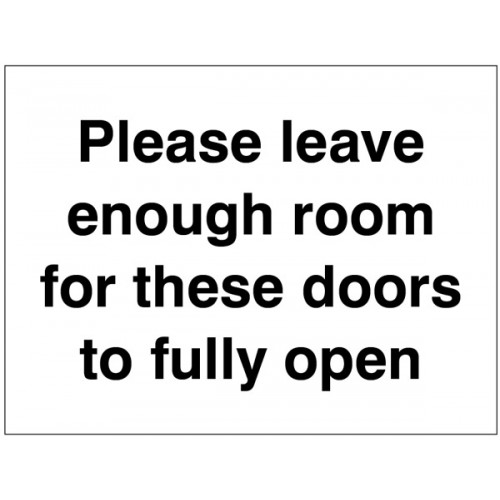 Please Leave Enough Room For These Doors To Fully Open | 200x150mm |  Self Adhesive Vinyl
