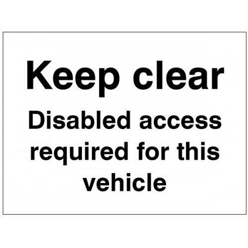 Keep Clear Disabled Access Required For This Vehicle | 200x150mm |  Self Adhesive Vinyl
