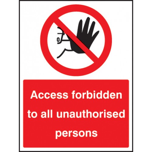 Access Forbidden To All Unauthorised Persons | 300x100mm |  Self Adhesive Vinyl