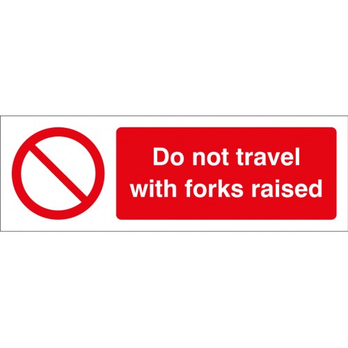 Do Not Travel With Forks Raised Rigid Plastic 150x200mm