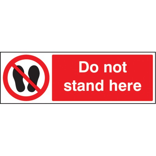 Do Not Stand Here Rigid Plastic 300x100mm