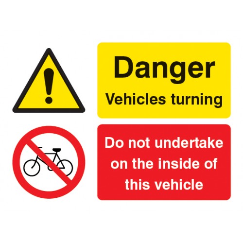 Do Not Undertake On The Inside Of This Vehicle Danger Vehicle Turning | 200x150mm |  Self Adhesive Vinyl