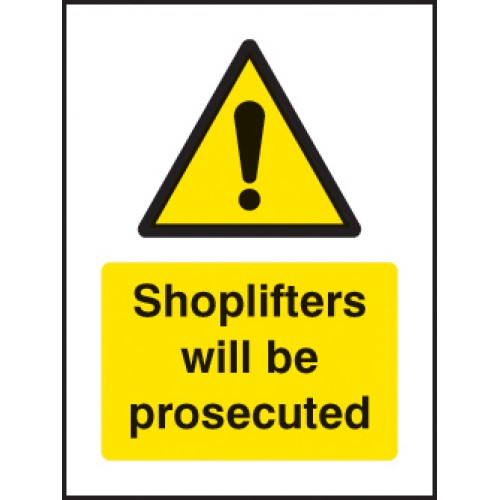 Shoplifters Will Be Prosecuted 75x100mm Sav On Face