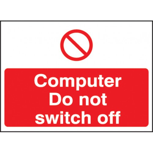 Computer Do Not Switch Off Self Adhesive Vinyl 150x200mm