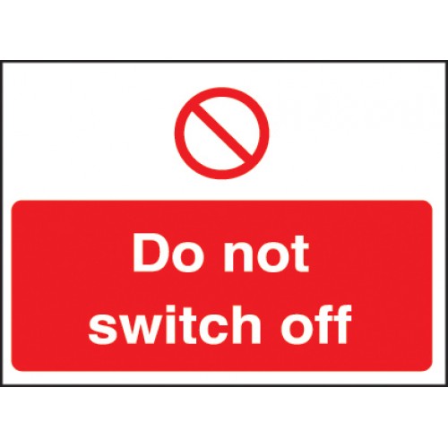 Do Not Switch Off  Self Adhesive Vinyl 200x300mm