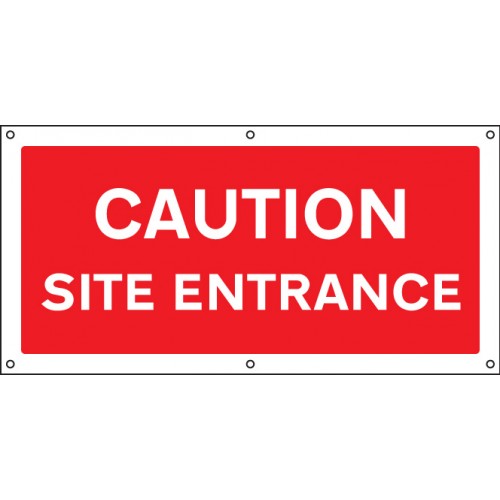 Caution  Site Entrance Banner C/w Eyelets