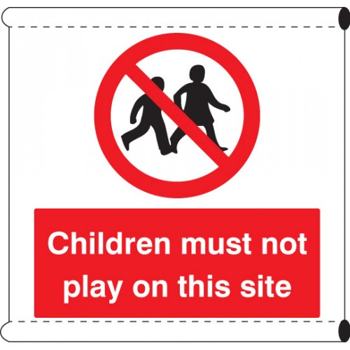 Scaffold Banner - Children Must Not Play On This Site (c/w Loops)