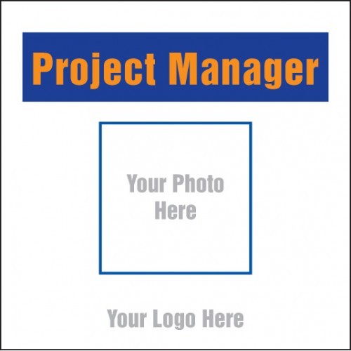 Project Manager, Your Photo Here Site Saver Sign 400x400mm