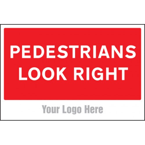 Pedestrians Look Right, Site Saver Sign 600x400mm