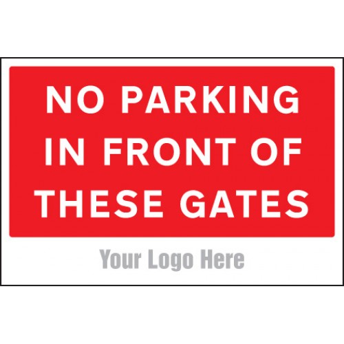 No Parking In Front Of These Gates, Site Saver Sign 600x400mm