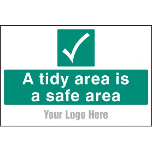 A Tidy Area Is A Safe Area, Site Saver Sign 600x400mm