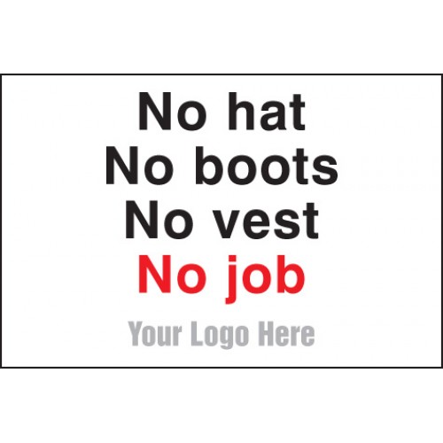 No Hats, No Boots, No Vest, No Job, Site Saver Sign 600x400mm