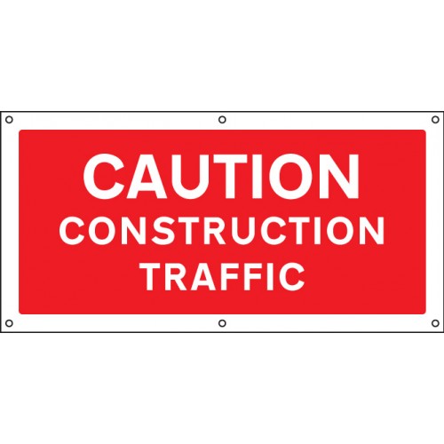 Caution  Construction Traffic Banner C/w Eyelets