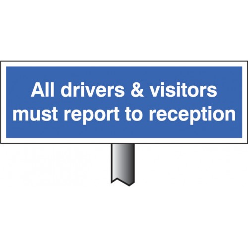 Verge Sign - All Drivers & Visitors Must Report To Reception 450x150mm (post 800mm)