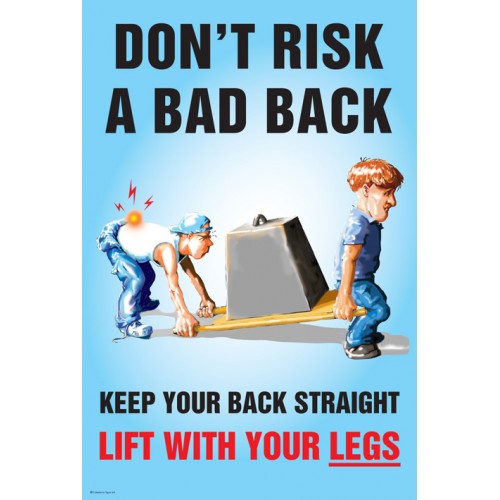 Don't Risk A Bad Back Poster 510x760mm Synthetic Paper