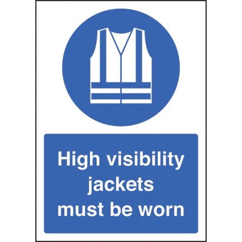 High Visibility Jackets Must Be Worn - A4 Sav