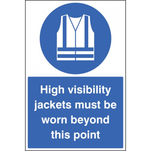High Vis Jackets Must Be Worn Self Adhesive Vinyl 400x600mm