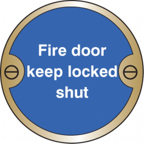 Fire Door Keep Locked Shut 76mm Dia Brass Sign