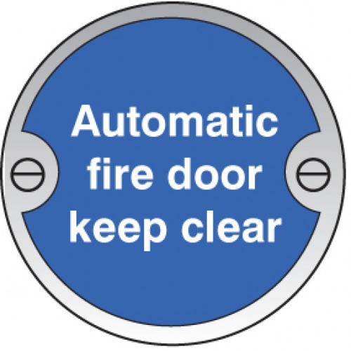 Automatic Fire Door Keep Clear 76mm Dia Stainless Steel Sign