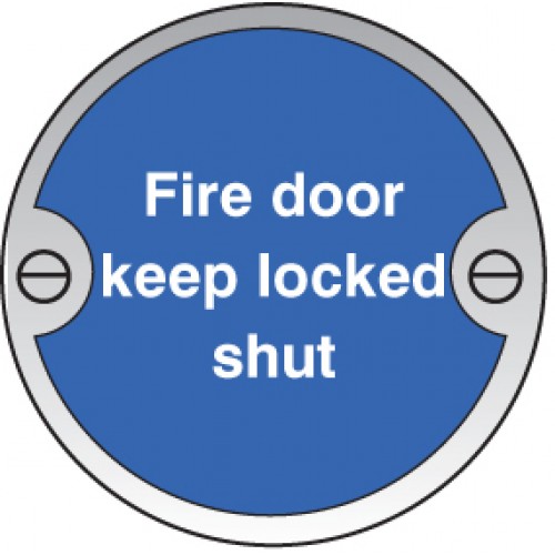 Fire Door Keep Locked Shut 76mm Dia Aluminium Sign