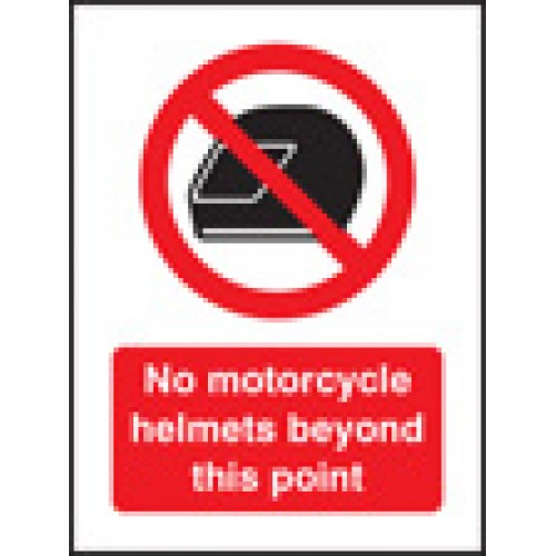 No Motorcycle Helmets Beyond This Point 75x100mm Sav On Face