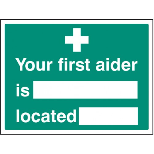 Your First Aider Is Located | 200x150mm |  Rigid Plastic