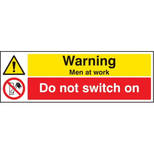 Warning Men At Work Do Not Switch On