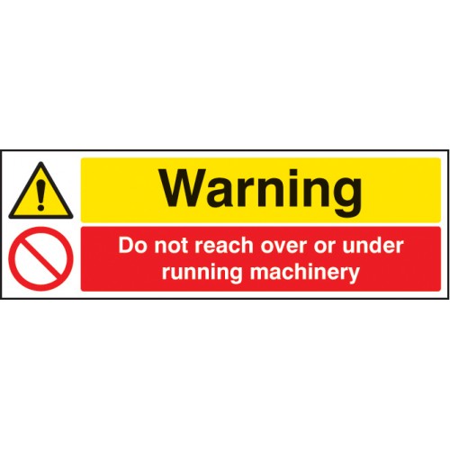 Warning Do Not Reach Over Or Under Running Machinery