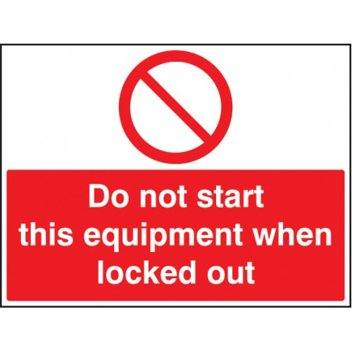 Do Not Start This Equipment When Locked Out Self Adhesive Vinyl 300x100mm