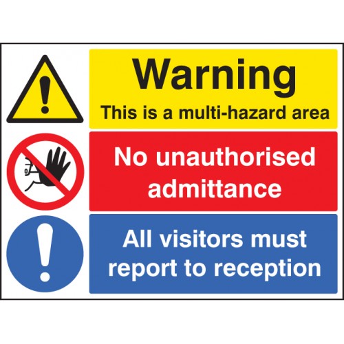 Multi Hazard Area, No Unauthorised Admittance, Visitors Reception Rigid Plastic 200x300mm