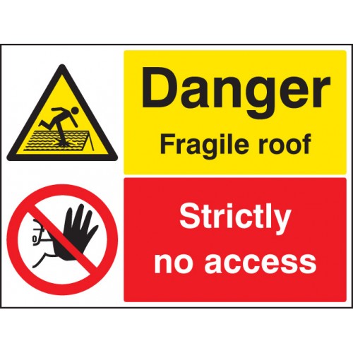 Danger Fragile Roof Strictly No Access