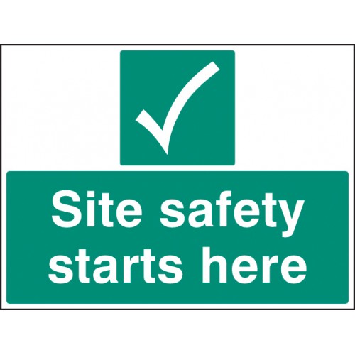 Site Safety Starts Here | 600x450mm |  Rigid Plastic