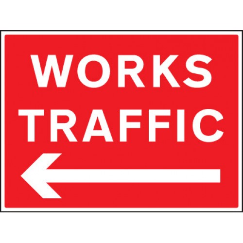 Works Traffic <--- | 600x450mm |  Rigid Plastic