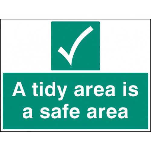 A Tidy Area Is A Safer Area Self Adhesive Vinyl 400x600mm