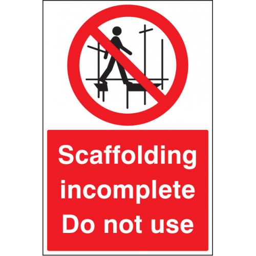Scaffolding Incomplete Do Not Use | 600x400mm |  Rigid Plastic