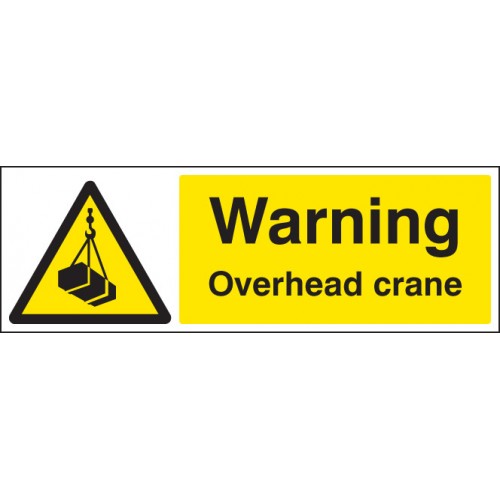 Warning Overhead Crane | 300x100mm |  Rigid Plastic