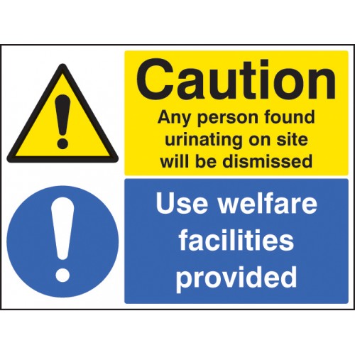 Caution Any Person Found Urinating / Use Welfare Facilities | 600x450mm |  Rigid Plastic