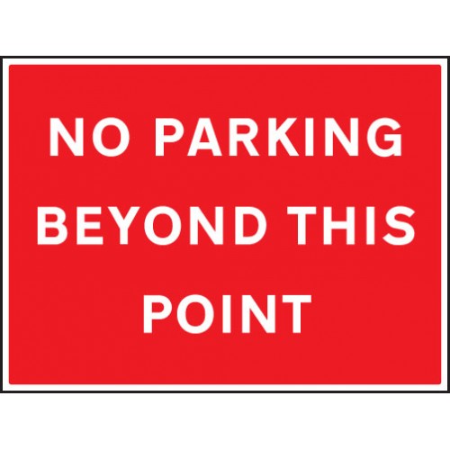 No Parking Beyond This Point | 600x450mm |  Rigid Plastic
