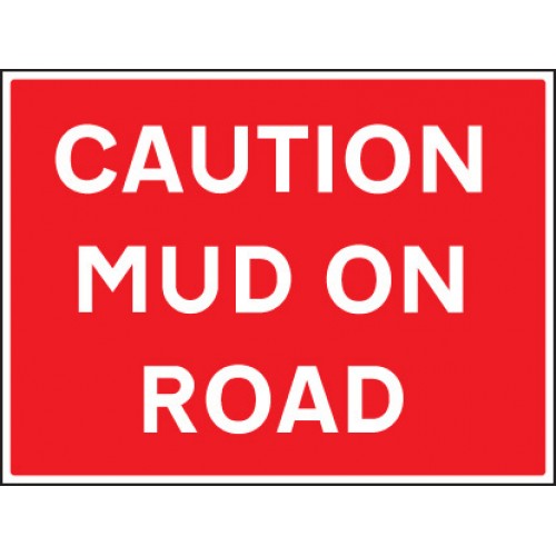 Caution Mud On Road | 600x450mm |  Rigid Plastic