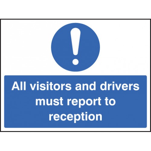 All Visitors Must Report To Reception | 600x450mm |  Rigid Plastic